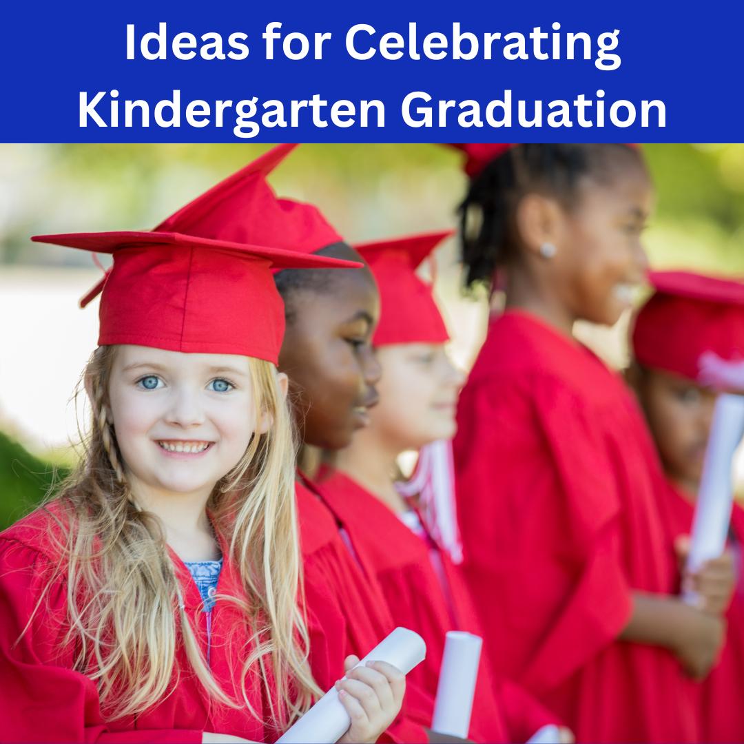 Ideas for Kindergarten Graduation